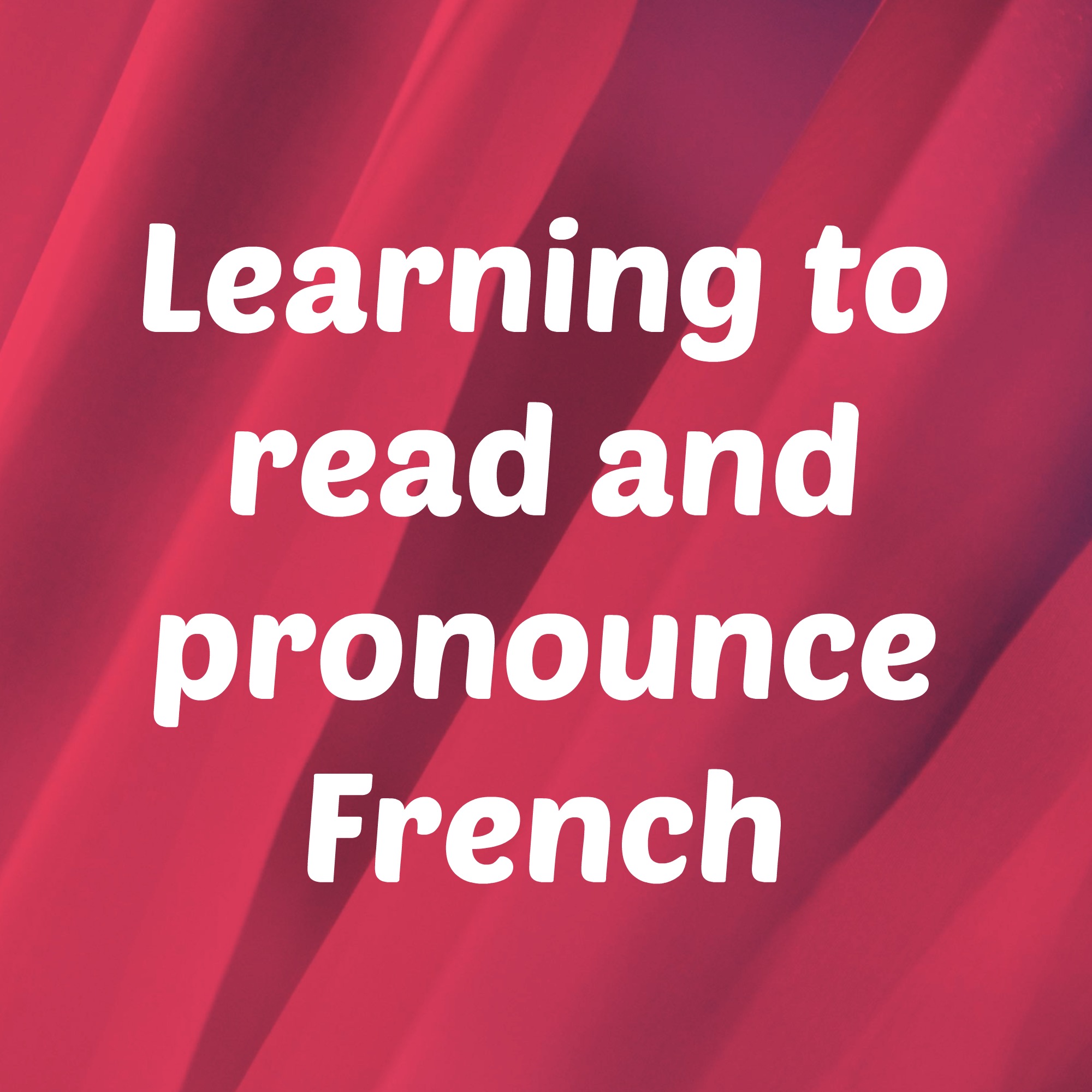 learning-to-pronounce-and-read-french-eclectic-homeschooling