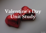Valentine’s Day Unit Study