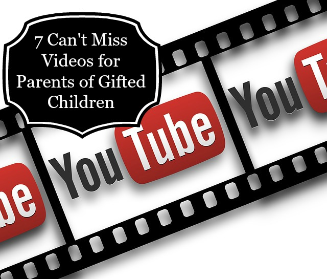 7 Cant Miss Videos for Parents of Gifted Children