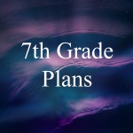 7th Grade Plans