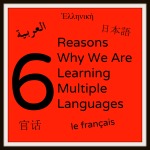 6 Reasons Why We Are Learning Multiple Languages