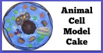 Animal Cell Model Cake