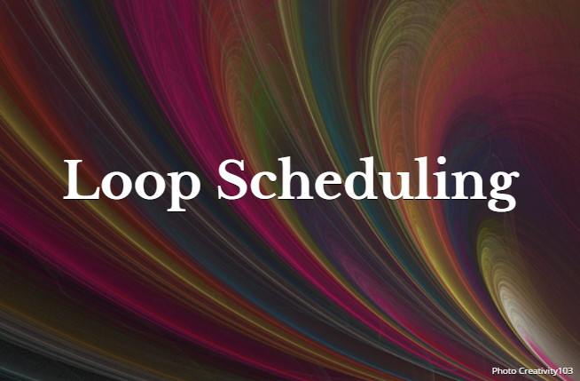 Loop Scheduling
