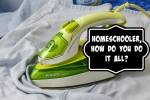 Homeschooler, How Do You Do It All?