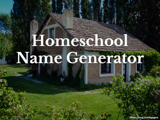 Go here to discover a name for your homeschool.
