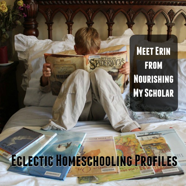 eclectic homeschooling profiles meet erin