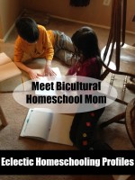 Eclectic Homeschooling Profiles:  Meet Bicultural Homeschool Mom