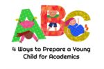 4 Ways to Prepare a Young Child for Academics