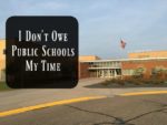 I Don’t Owe Public Schools My Time