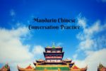 Mandarin Chinese Conversation Practice