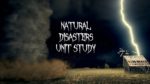 Natural Disasters Unit Study