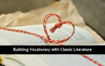 Building Vocabulary with Classic Literature