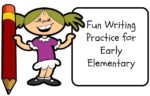 Fun Writing Practice for Early Elementary